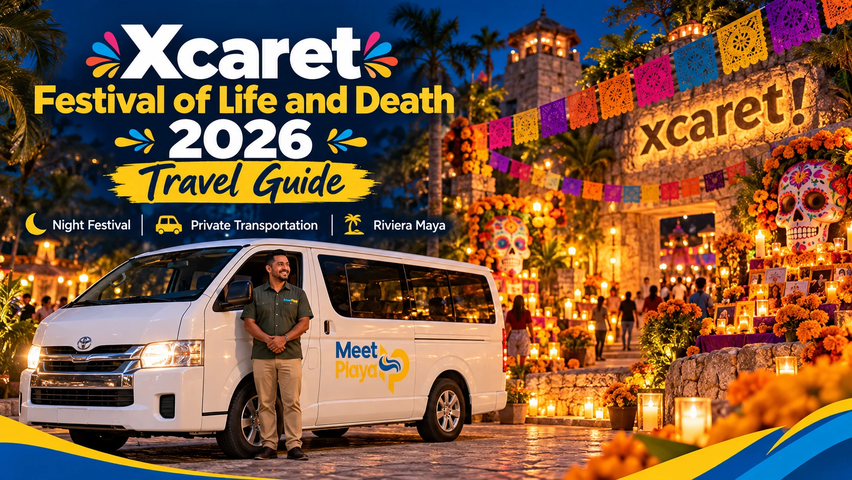 Xcaret Festival of Life and Death 2026: Dates, Tickets & How to Get There